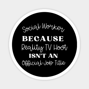 Funny Social Worker Quote Magnet